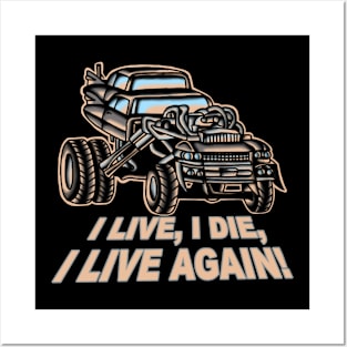 I Live, I Die, Car Mad Max Fan Art Posters and Art